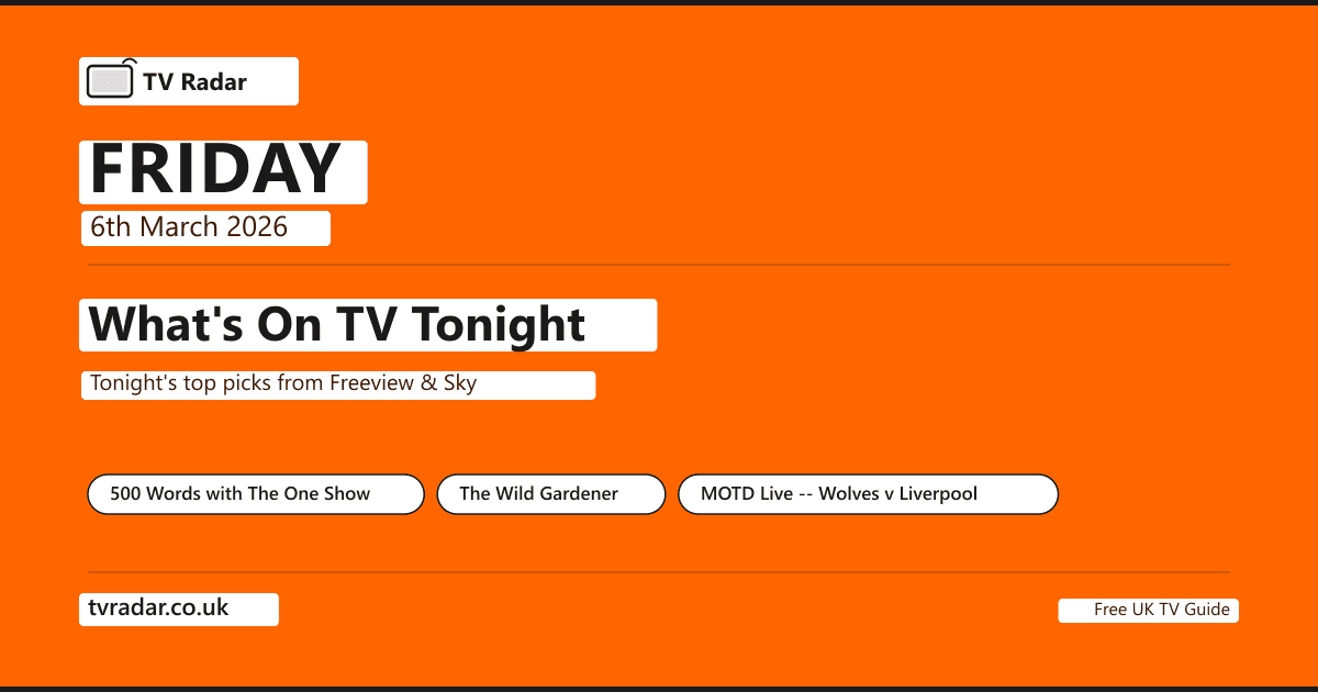 What's On TV Tonight Friday 6 March 2026