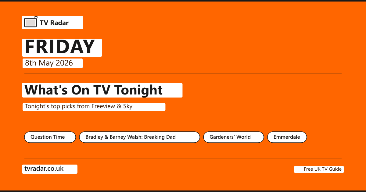 What's On TV Tonight Friday 8 May 2026