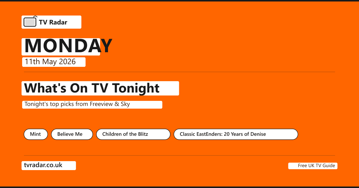 What's On TV Tonight Monday 11 May 2026