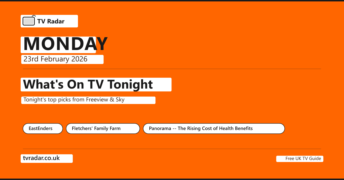 What's On TV Tonight Monday 23 February 2026