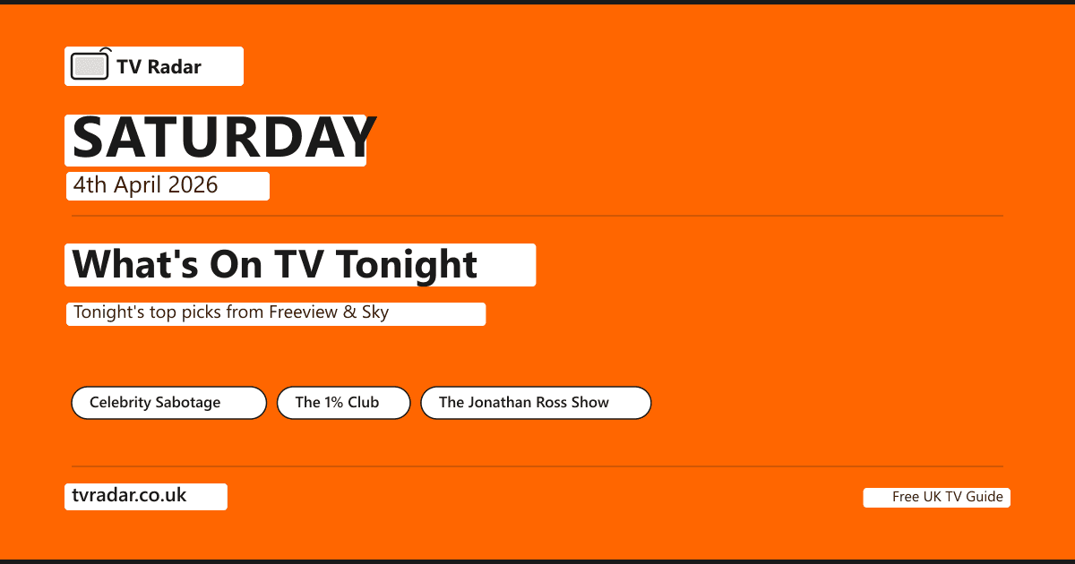 What's On TV Tonight Saturday 4 April 2026