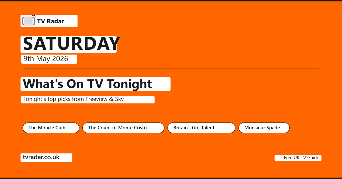 What's On TV Tonight Saturday 9 May 2026