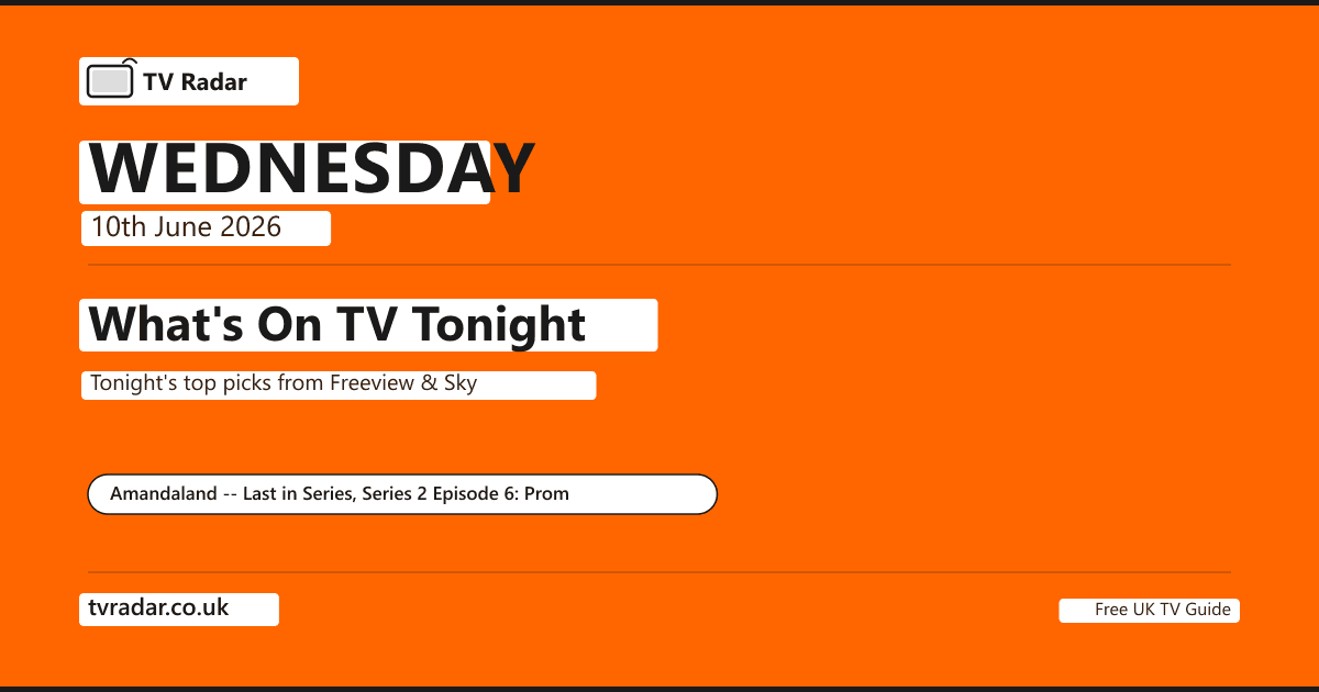 What's on TV tonight Wednesday 10 June 2026 -- Amandaland LAST IN SERIES BBC One 9pm with Lucy Punch as Amanda and Rosie Cavaliero guest starring as Claire, Series 3 already commissioned, BAFTA Best Scripted Comedy 2026; The Fortune SERIES FINALE Episode 4 of 4 Channel 5 9pm with Eleanor Tomlinson as Amanda Blakefield framed for murder; A Good Girl's Guide to Murder Series 2 Finale double bill BBC Three 9.05pm and 9.50pm with Emma Myers as Pip, Max Hastings verdict, Jamie Reynolds resolution; Ken Loach Night BBC Four from 10.05pm ahead of his 90th birthday, The Old Oak 2023 and Up the Junction 1965.