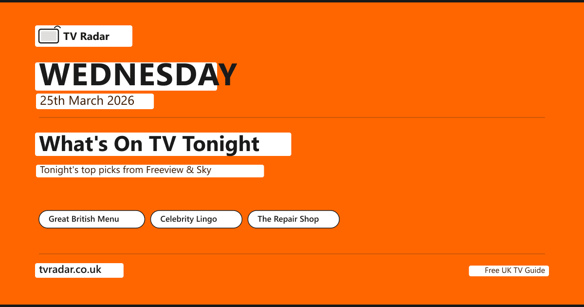 What's On TV Tonight Wednesday 25 March 2026