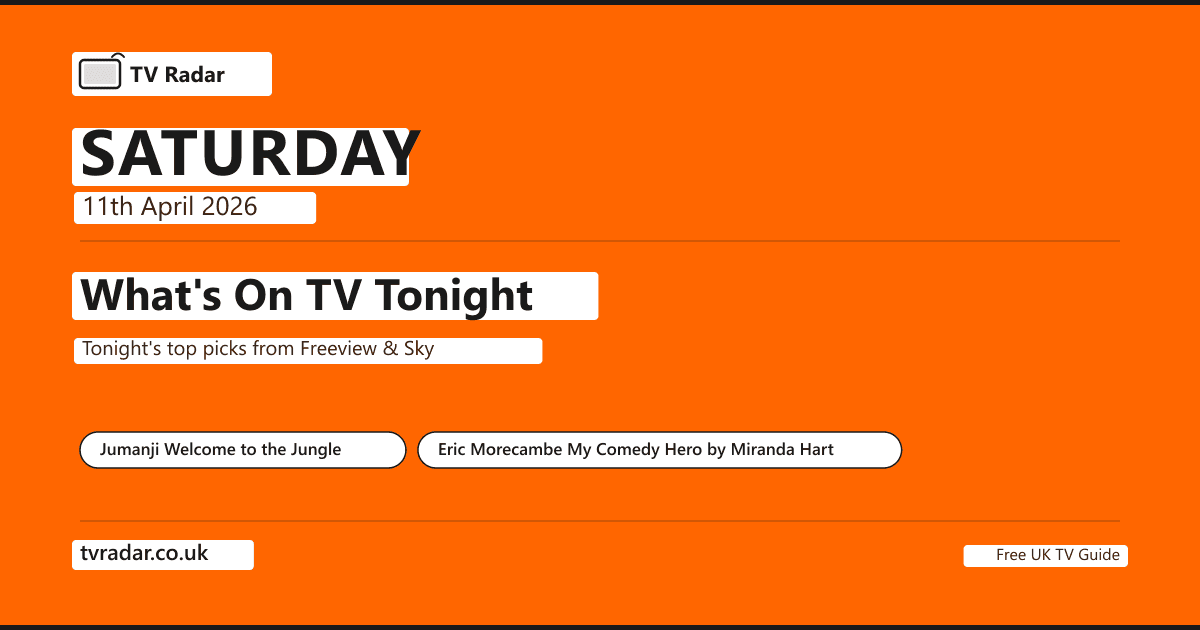 What's On TV Tonight Saturday 11 April 2026