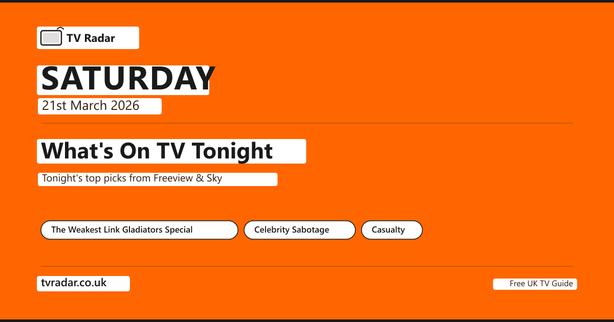 What's On TV Tonight Saturday 21 March 2026