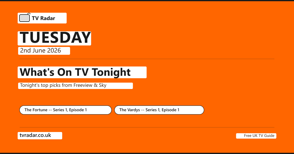What's on TV tonight Tuesday 2 June 2026 -- The Fortune NEW SERIES Channel 5 9pm with Eleanor Tomlinson as Amanda Blakefield who inherits a £2m estate from a stranger, Denis Lawson as Martin Worrall, Rebecca Front, Callum Woodhouse, Stephen Tompkinson; The Vardys NEW SERIES ITV1 9pm Jamie and Rebekah Vardy relocate to Italy; Who Do You Think You Are Amy Dowden BBC One 9pm; Falling Episode 5 Channel 4 9pm Keeley Hawes Paapa Essiedu.